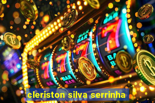 cleriston silva serrinha